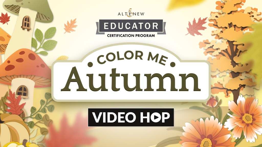 A colorful graphic for the Altenew Color Me Autumn Video Hop featuring autumn leaves, mushrooms, and flowers with the text 'Color Me Autumn' and 'Video Hop'.